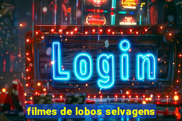 filmes de lobos selvagens